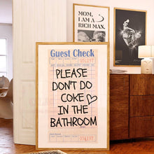 Load image into Gallery viewer, Please Don't Do Coke In The Bathroom Guest Check Wall Art