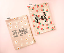 Load image into Gallery viewer, Don’t Be A Dick - Strawberry & Daisy Canvas Pouch