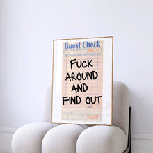 Load image into Gallery viewer, Fuck Around And Find Out Guest Check Wall Art Prints