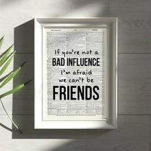 Load image into Gallery viewer, Vintage Dictionary Art - Art Print | Dictionary Page | Vintage | If You're Not Bad