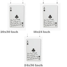 Load image into Gallery viewer, You Can't Change The Cards You Were Dealt Playing Card Print
