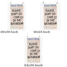 Load image into Gallery viewer, Please Don't Do Coke In The Bathroom Guest Check Wall Art

