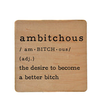 Load image into Gallery viewer, Driftless Studios - Ambitchous - Funny Coasters Small Gift
