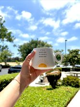 Load image into Gallery viewer, It's A Good Day To Have A Good Day Cappuccino Mug
